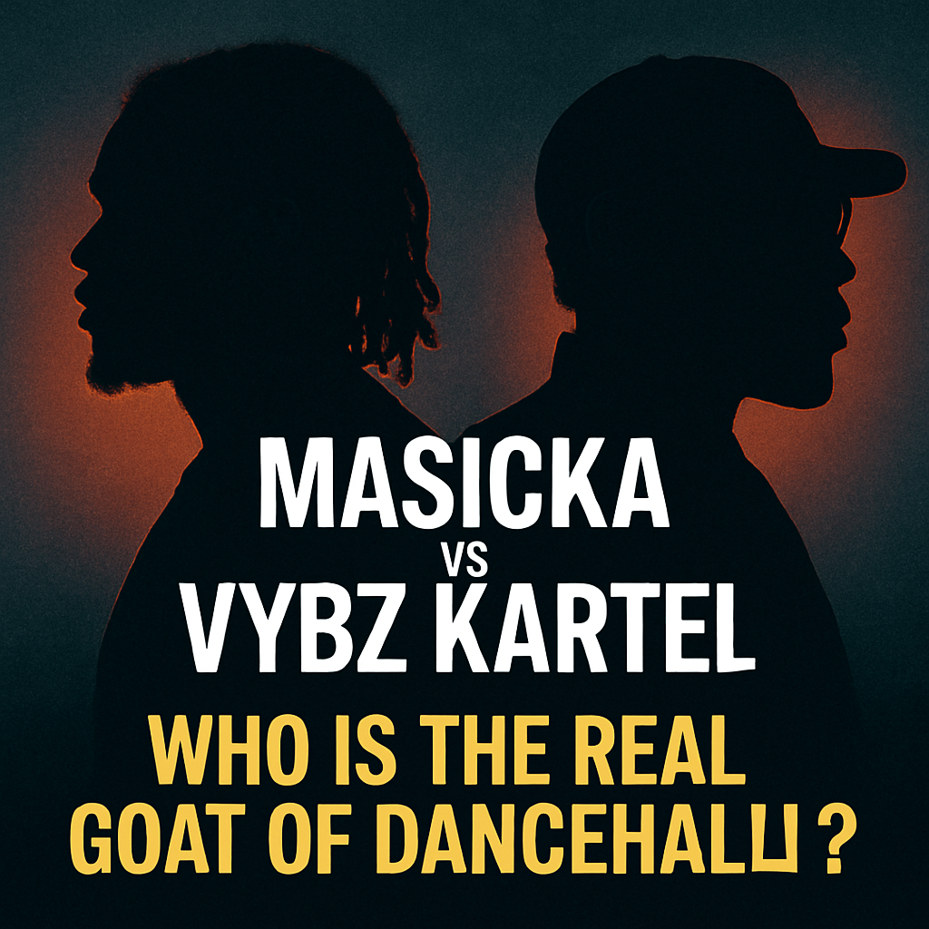 Masicka vs Vybz Kartel: Who Is the Real GOAT of Dancehall?